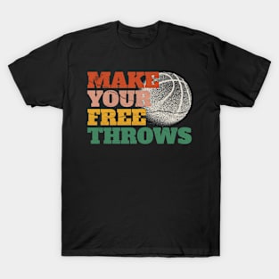 Make-your-free-throws T-Shirt